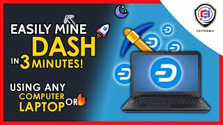 Easily Mine Dash On Any Computer or Laptop | How To Mine Dash | DASH