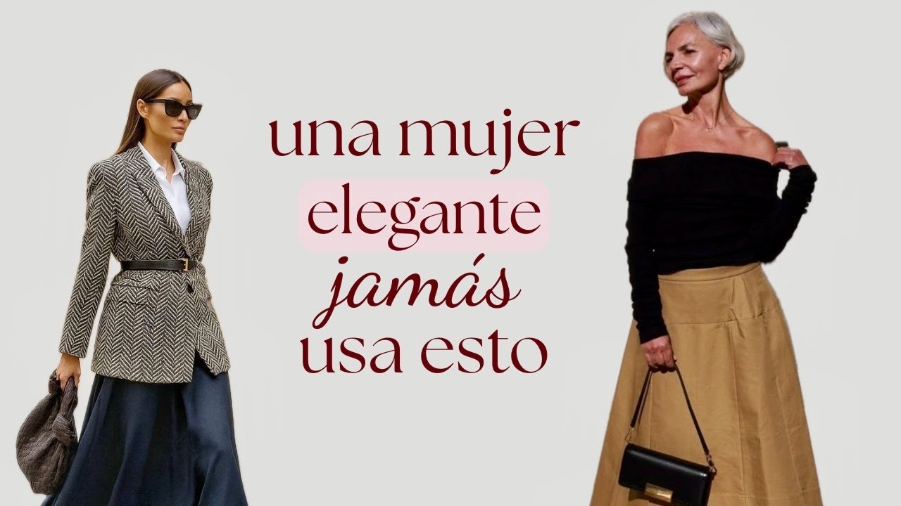 Prendas Que Una Mujer Elegante Jamás Usa (Y Muchas No Lo Saben)