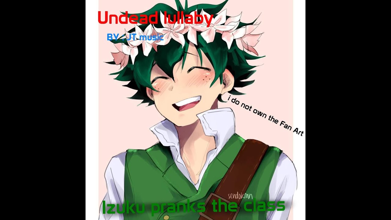 MHA lyric prank || Undead lullaby