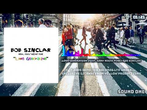 Love Generation (feat. Gary Nesta Pine) -  Bob Sinclar -- HQ [Sound One]