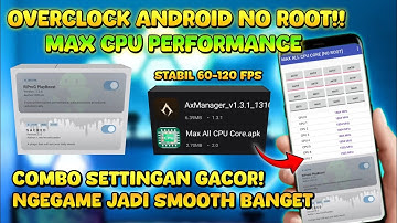 Overclock Android No Noot! Gaming Jadi Super Gacor Pakai Kombo Settingan ini!