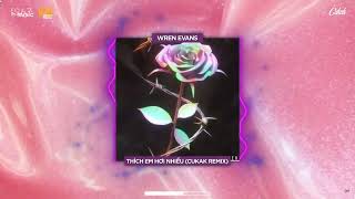 Thích Em Hơi Nhiều - Wren Evans「Cukak Remix」/ Audio Lyrics Video