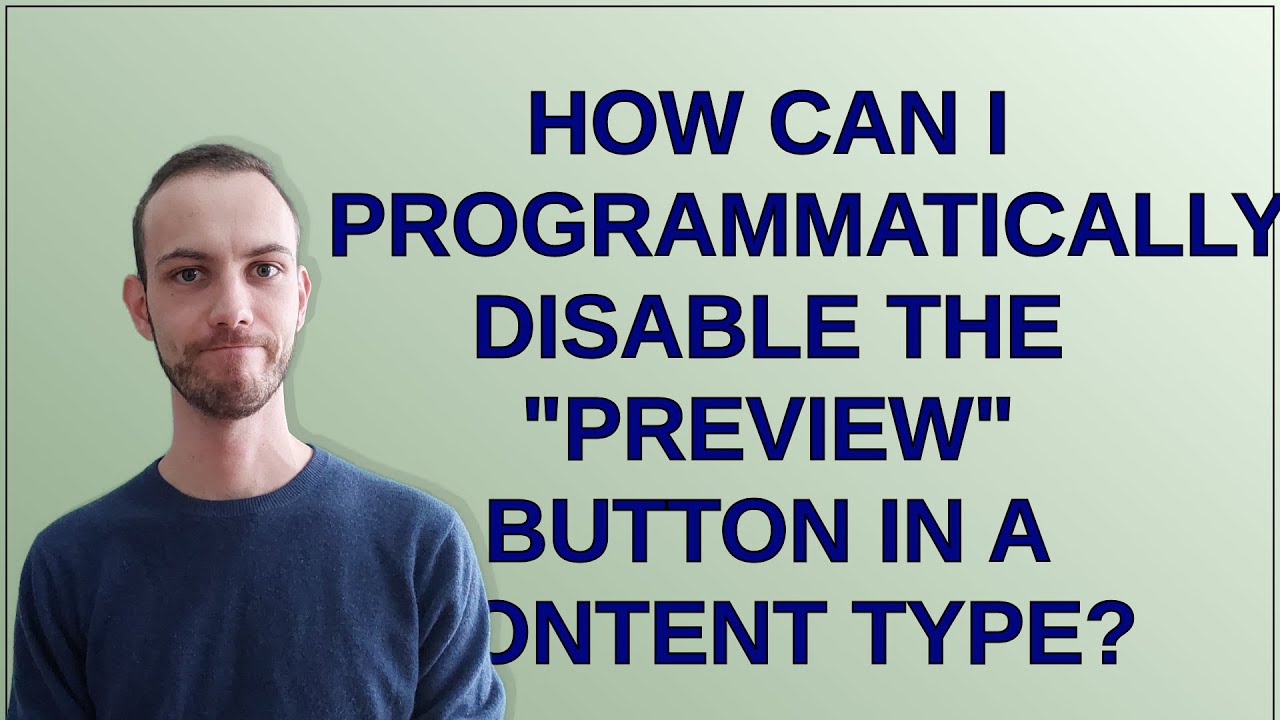 Drupal: How can I programmatically disable the "Preview" button in a ...