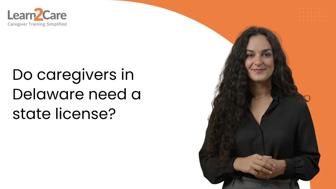 Do caregivers in Delaware need a state license?
