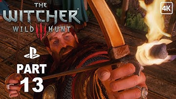 The Witcher 3 Wild Hunt Gameplay Walkthrough Part 13 ( Full Game ) [ 4K ULTRA HD ]