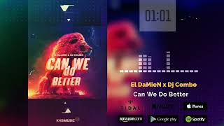 El DaMieN x DJ Combo - Can We Do Better (Official Audio Visualizer)