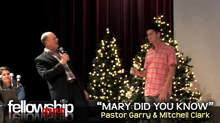 MARY DID YOU KNOW? ~ Pastor Garry & Mitchell Clark
