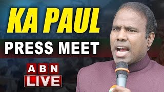 🔴LIVE : KA Paul Press Meet live | ABN Telugu