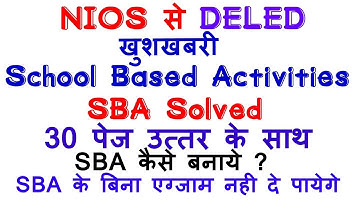 NIOS Deled Solved SBA (school based activities) | How to solve SBA | 30 Marks Solve