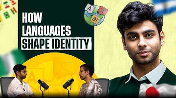 How Languages Shape Identity | Why Learning a New Language Changes Who You Are