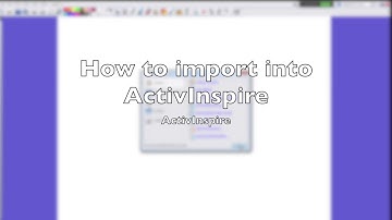 How to Import into ActivInspire