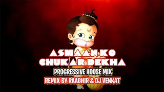 AASMAN KO CHUKAR DEKHA (PROGRESSIVE HOUS) RAAGNIR X DJ VENKAT | REMIX