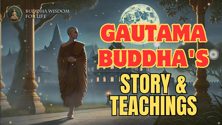 Gautama Buddha's Story & Teachings | Life Lessons for Peace and Compassion | Buddha Wisdom for Life
