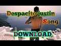DOWNLOAD [DESPACITO] - JUSTIN BIEBER  MP3
