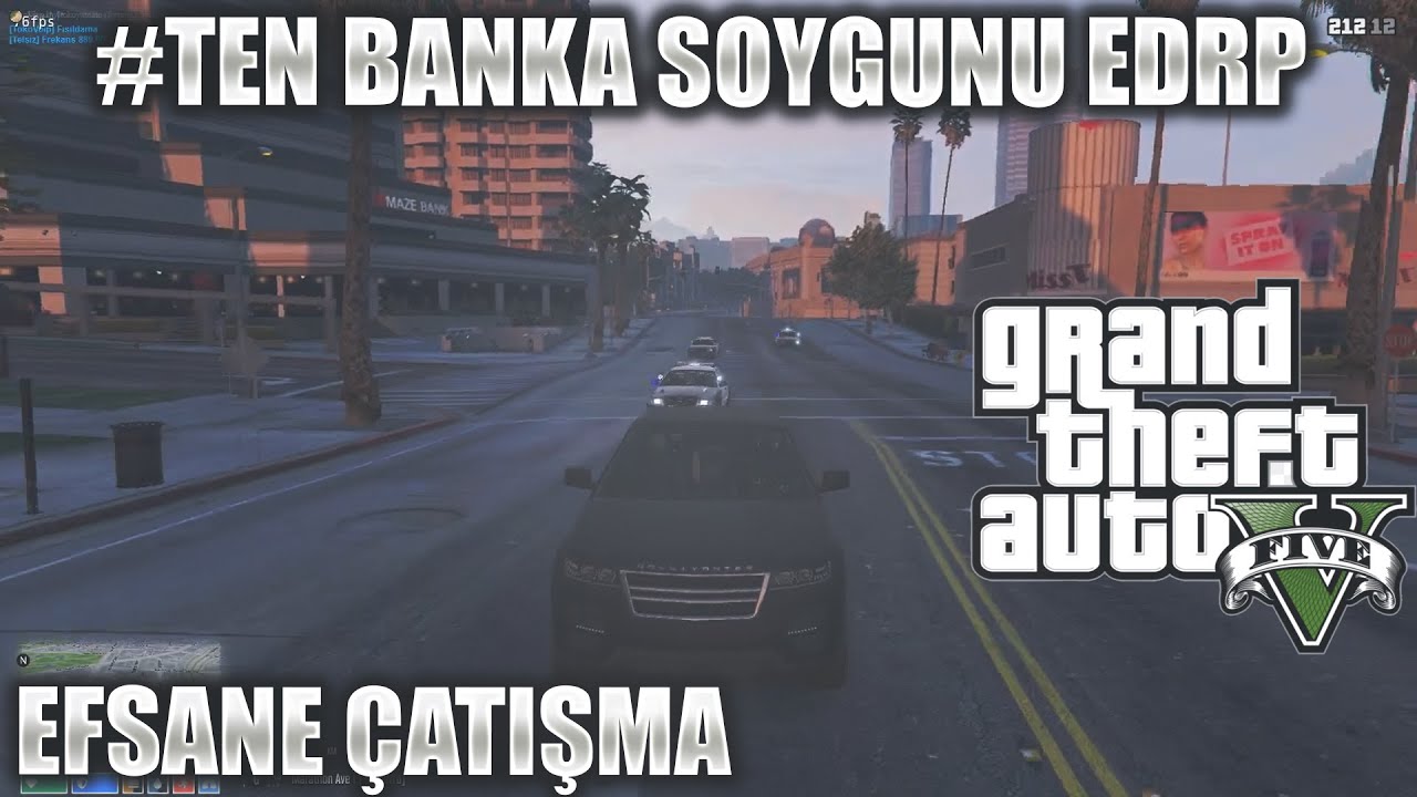 #TEN BANKA SOYGUNU | POLİSLERLE ÇATIŞMA | EDRP GTA V EFSANE ÇATIŞMA