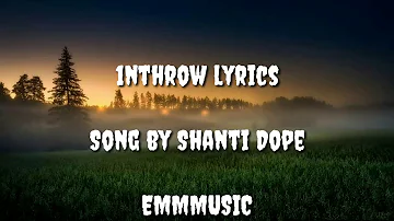 1nthrow lyrics  Song by Shanti Dope