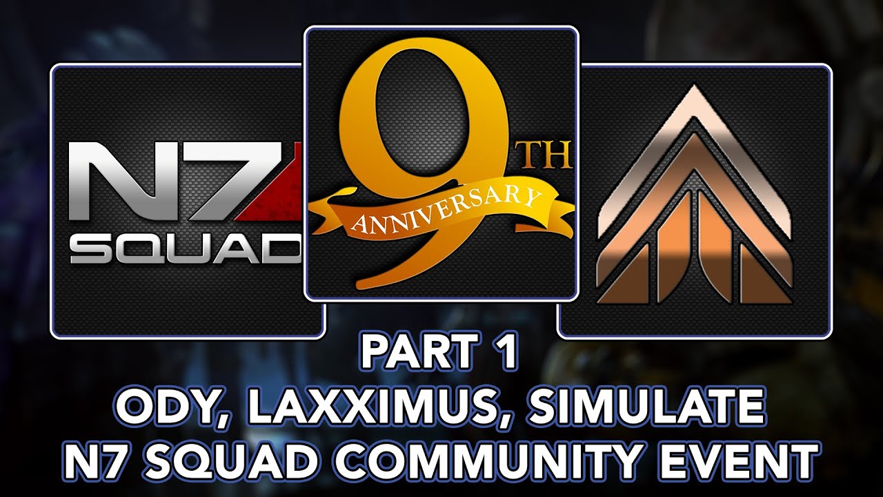 N7 SQUAD 9th Anniversary 2023 with Laxximus & Simulate | Mass Effect Andromeda Multiplayer | Part 1