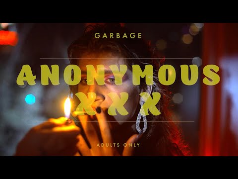 Garbage - Anonymous Xxx