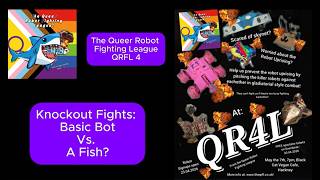 QRFL4 - Knockout Fights: Basic Bot Vs. A Fish?