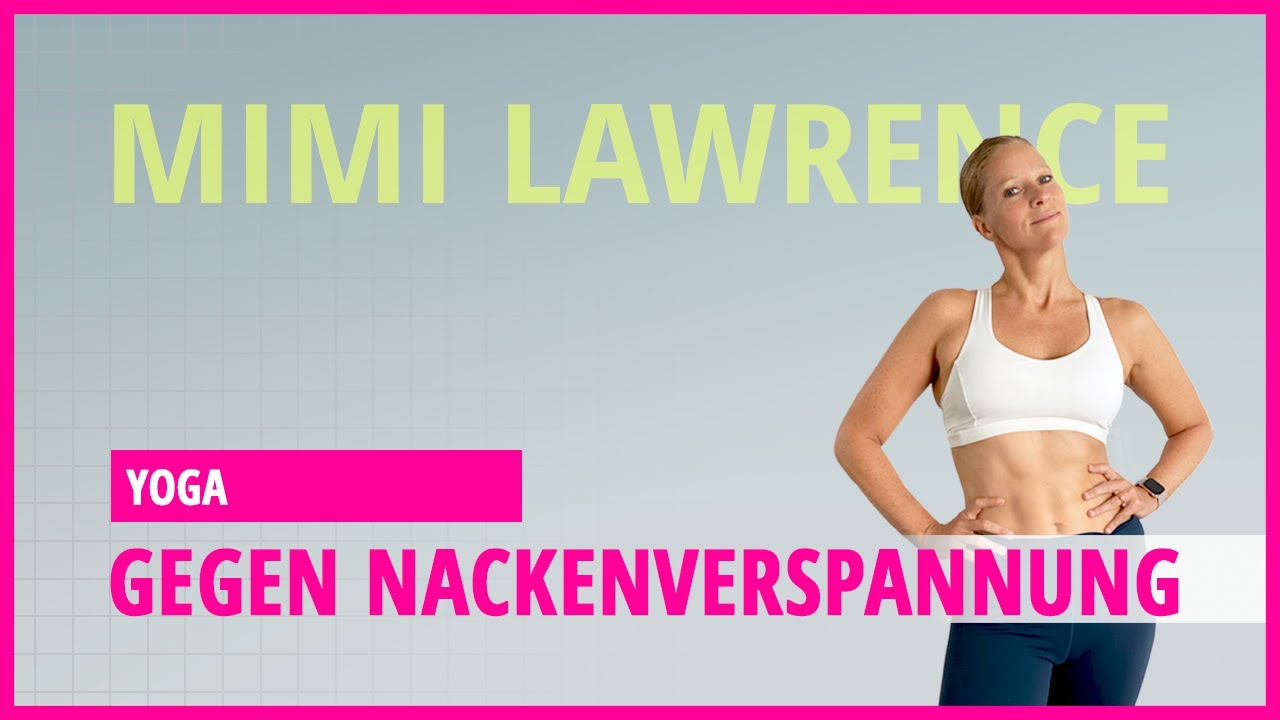 YOGA GEGEN NACKENVERSPANNUNG | YOGA für Anfänger und Fortgeschrittene