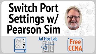 All About Using the Pearson CCNA Sim – with a Lab! / (Vol 1 Ch 7 Sec 2)
