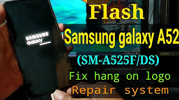 Flash Samsung A52 (SM-A525F)