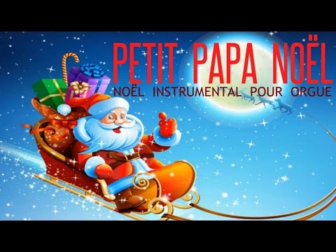 portugués Accor erosión Petit papa Noël - Noël instrumental pour orgue - YouTube