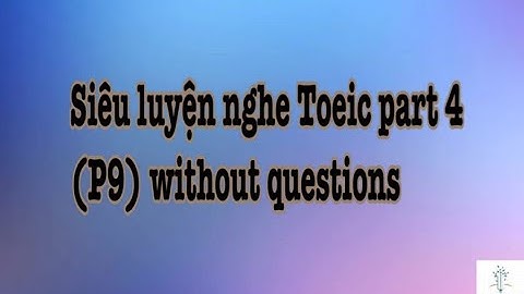 Super luisteroefening Toeic deel 4 P9 zonder vragen - Hacker 3