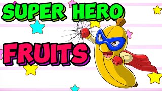 Super Hero FRUITS NAME for Toddlers/First Words for Babies/Learning Videos for kids #kids