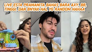 LIVE: ESTA PRAMANITA WAS TOLD TO CHOOSE BARA OR AXY? LOL. Esta talks about the world of entertain...