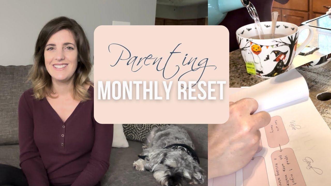 Monthly Reset | Parenting Edition