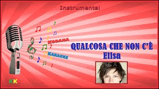 Qualcosa Che Non C’è - Elisa (Instrumental) - KoDaNa Karaoke