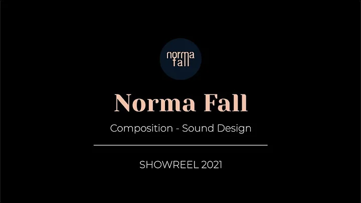 Norma Fall - Showreel 2021