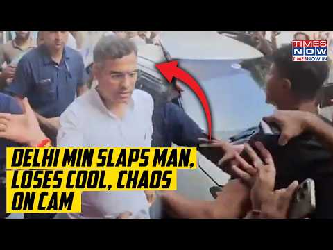 Delhi Minister Parvesh Verma Slaps Man In Broad Daylight, Chaos, BJP-AAP Heated Moments On Cam