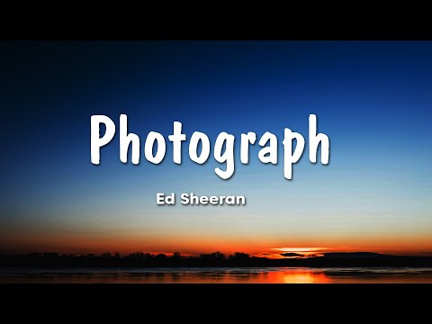 Ed Sheeran - Photograph (Lyrics)