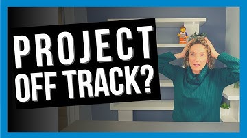 How to Get Projects Back on Track [IN 5 EASY STEPS]