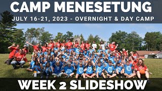 Camp Menesetung Week 2 Slideshow ~ Specialty Overnight Camp & Day Camp ~ July 16-21, 2023