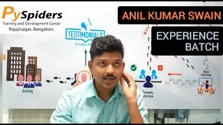 TESTIMONIAL | PYSPIDERS RAJAJINAGAR | EXPERIENCE BATCH | ANIL KUMAR SWAIN