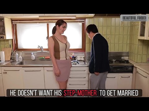 He Doesn't Want Another Step Dad, He Just Want To Be With His Step Mom | japanese movie