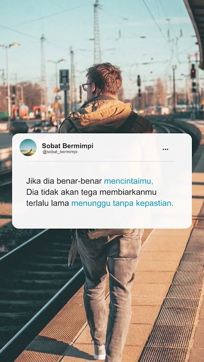 Status WA'Jika dia benar mencintaimu' #statuswa #katabijak #quoteskeren #quotes #storywa #kepastian