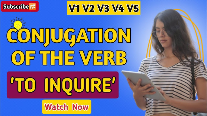 Inquire Past And Past Participle Form V1 V2 V3 V4 V5 Form of Inquire