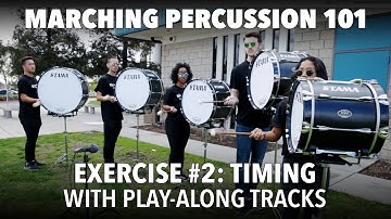 Marching Percussion 101: Ex 2 "TIMING" (With Play-along Tracks)