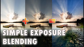 Simple Manual Exposure Blending Tutorial in Photoshop And my Usual Workflow!
