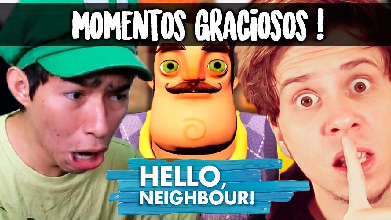 HELLO NEIGHBOR 🔥 FERNANFLOO, RUBIUS Y GERMAN MOMENTOS GRACIOSOS 2017