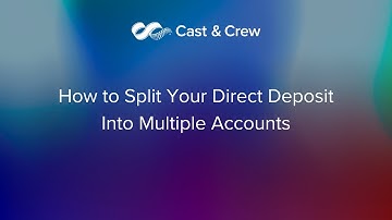 MyCast&Crew U.S.: How To Split Your Direct Deposit Into Multiple Accounts
