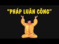 Tóm tắt nhanh về Pháp Luân Công trong 5 phút