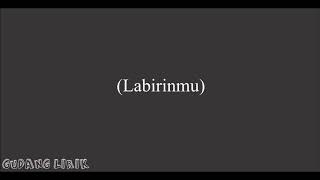Gudang Lirik - Lirik Tulus - Labirin
