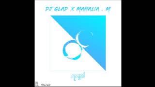 Mahalia.M Feat Dj Glad - Mayé