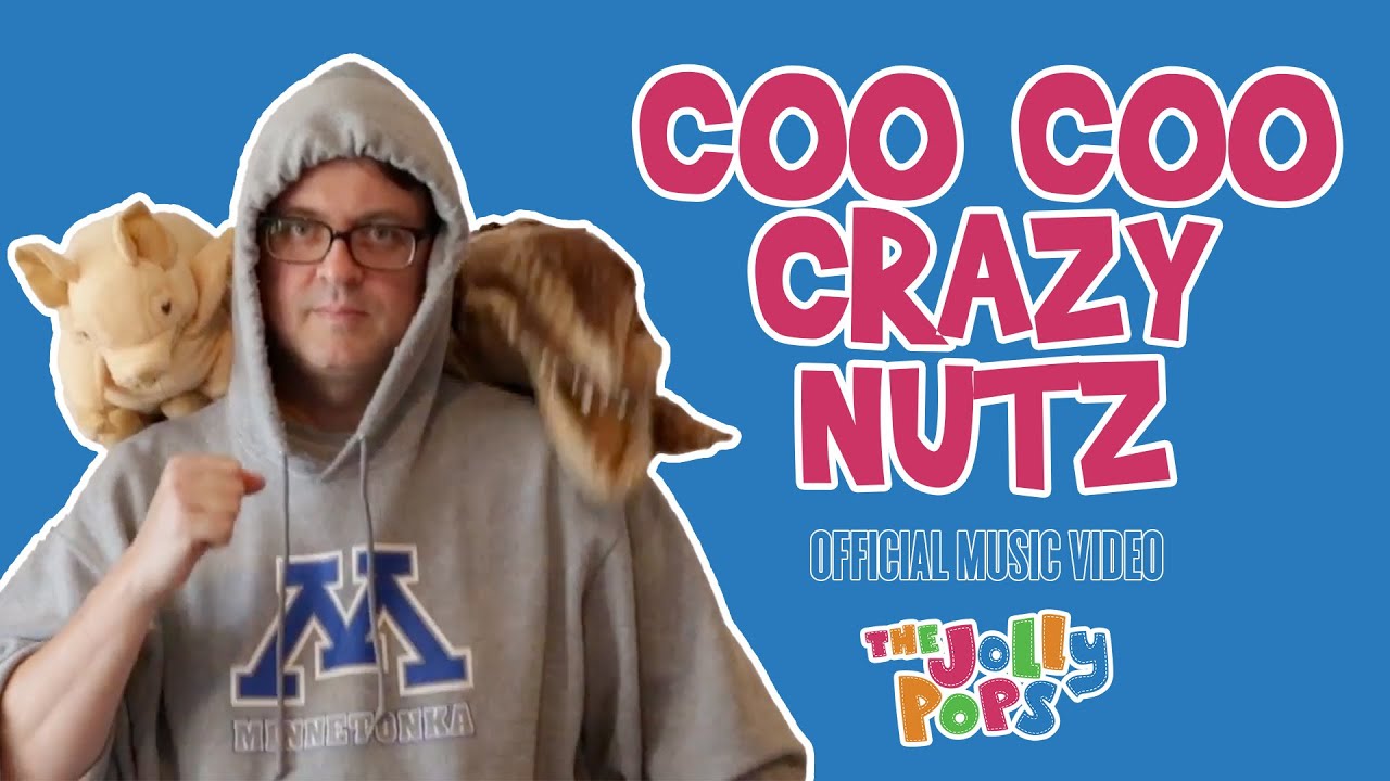 COO COO CRAZY NUTZ A Jolly Pops music video! YouTube