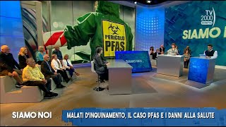 Siamo Noi (Tv2000), 23 maggio 2024 - Malati d'inquinamento, il caso Pfas